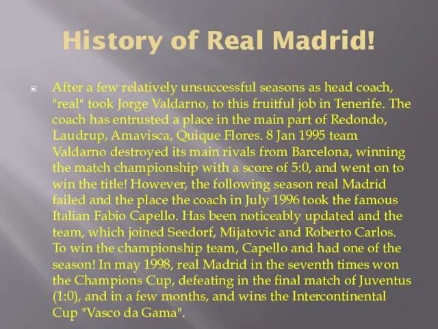 History of Real Madrid! After a few relatively unsuccessful seasons as