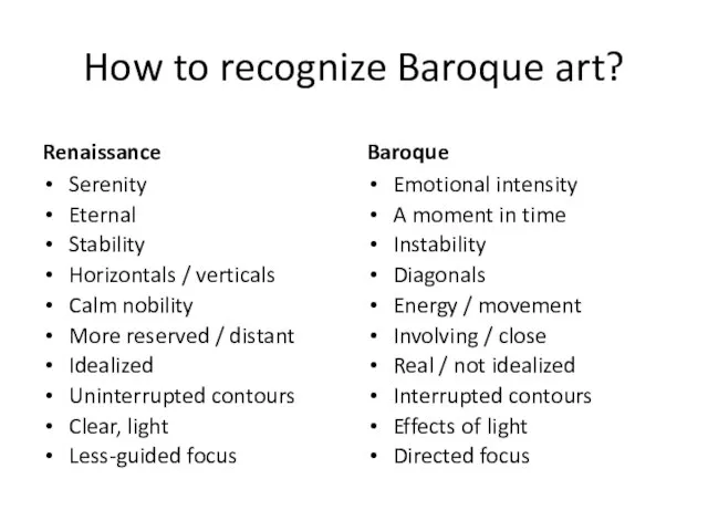 How to recognize Baroque art? Renaissance Serenity Eternal Stability Horizontals /