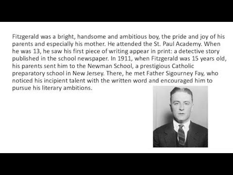 Fitzgerald was a bright, handsome and ambitious boy, the pride and