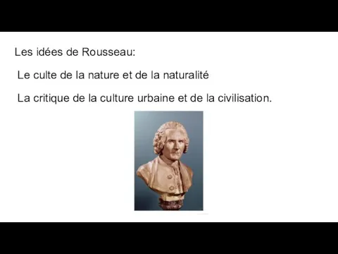 Les idées de Rousseau: Le culte de la nature et de