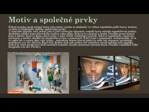 Motiv a společné prvky Pokud nemáte jasně určené téma nebo motiv,