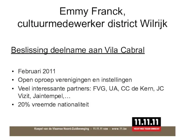 Emmy Franck, cultuurmedewerker district Wilrijk Beslissing deelname aan Vila Cabral Februari