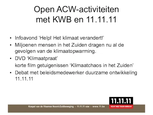 Open ACW-activiteiten met KWB en 11.11.11 Infoavond ‘Help! Het klimaat verandert!’