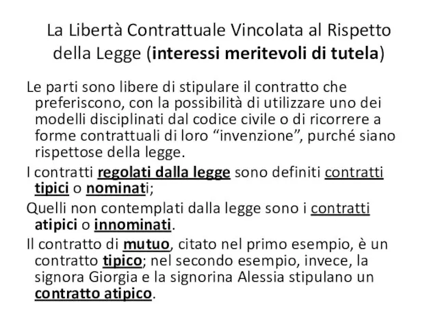 La Libertà Contrattuale Vincolata al Rispetto della Legge (interessi meritevoli di