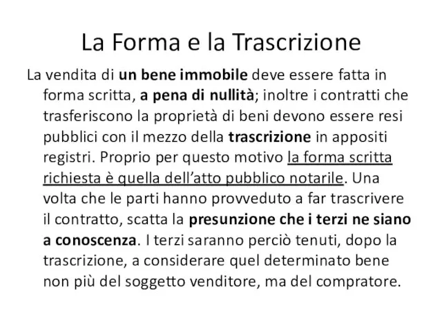 La Forma e la Trascrizione La vendita di un bene immobile