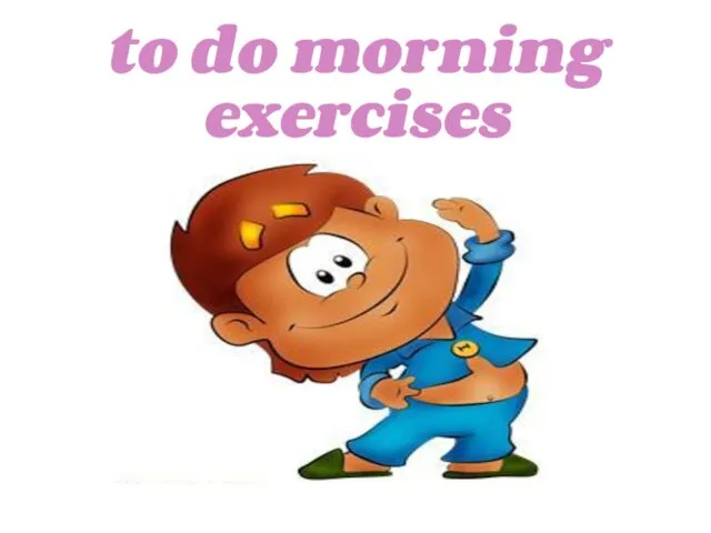 to do morning exercises