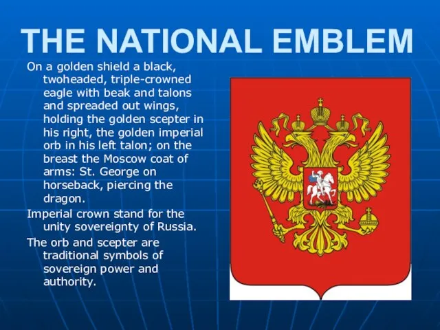 THE NATIONAL EMBLEM On a golden shield a black, twoheaded, triple-crowned