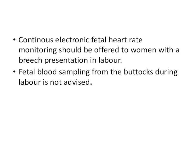Continous electronic fetal heart rate monitoring should be offered to women
