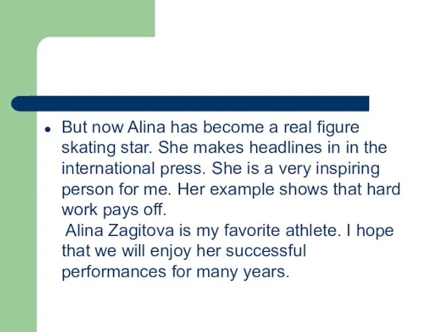 But now Alina has become a real figure skating star. She