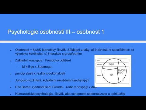 Osobnost = každý jednotlivý člověk. Základní znaky: a) individuální specifičnost; b)