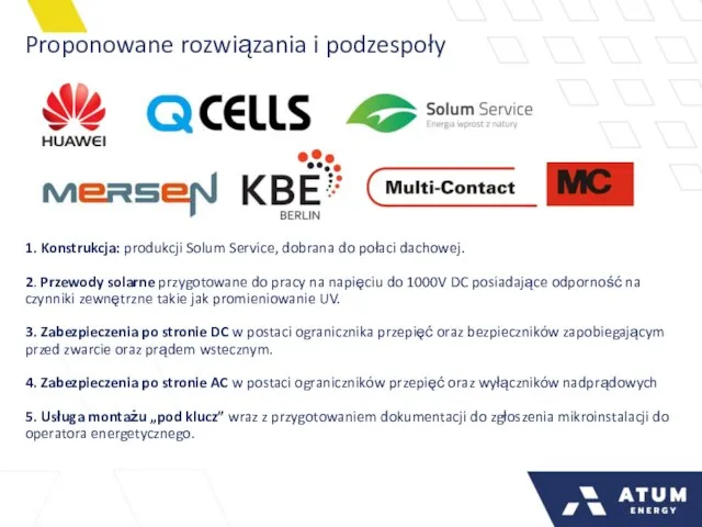 Proponowane rozwiązania i podzespoły 1. Konstrukcja: produkcji Solum Service, dobrana do