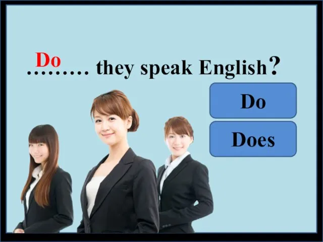 ……… they speak English? Do Does Do