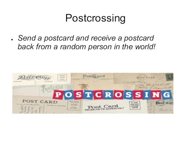Postcrossing Send a postcard and receive a postcard back from a random person in the world!