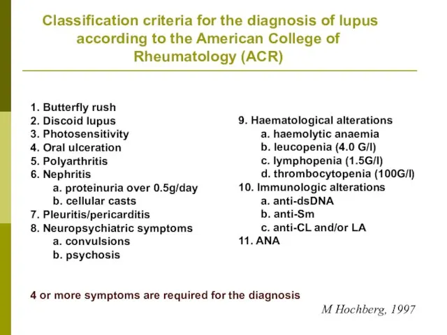 Classification criteria for the diagnosis of lupus according to the American