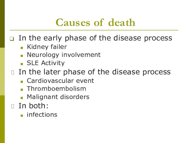 Causes of death In the early phase of the disease process