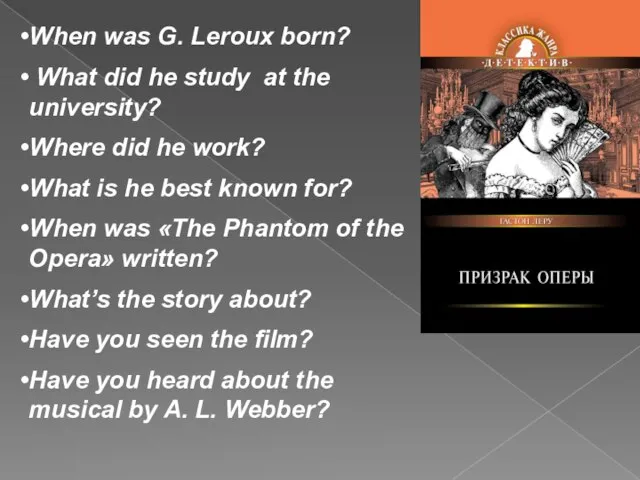 When was G. Leroux born? What did he study at the