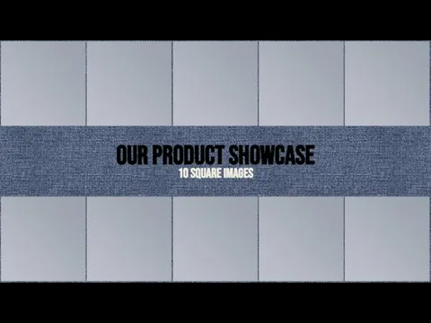 OUR PRODUCT SHOWCASE 10 SQUARE IMAGES