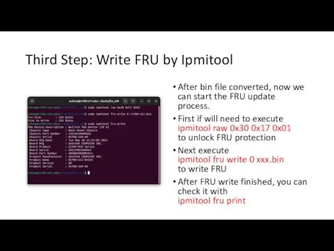 Third Step: Write FRU by Ipmitool After bin file converted, now