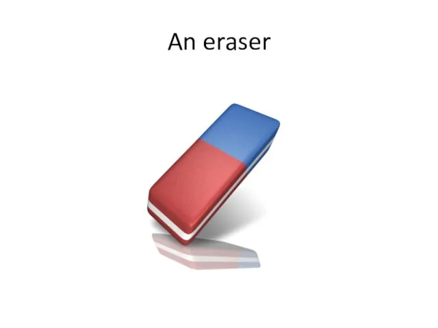 An eraser