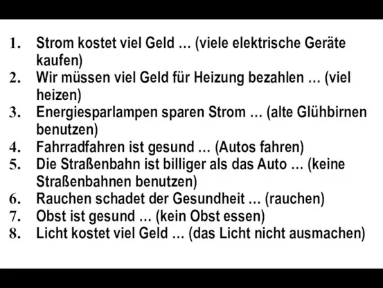 Strom kostet viel Geld … (viele elektrische Geräte kaufen) Wir müssen