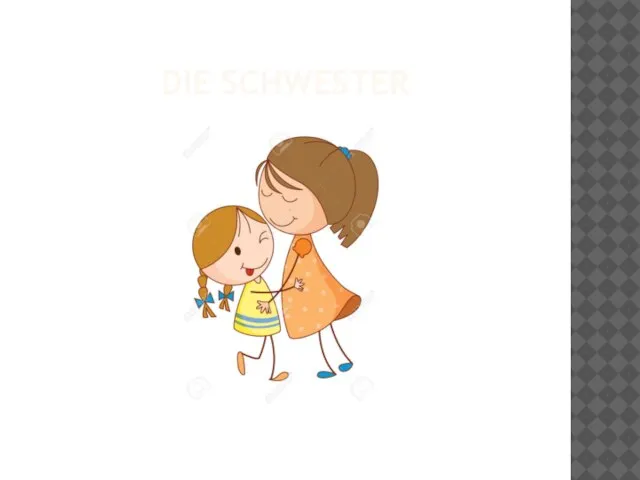 DIE SCHWESTER