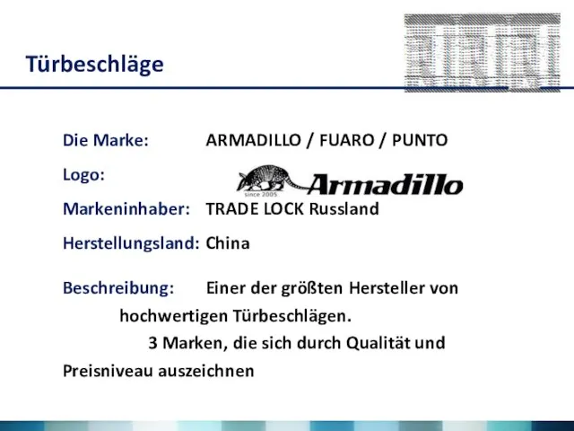 Die Marke: ARMADILLO / FUARO / PUNTO Logo: Markeninhaber: TRADE LOCK