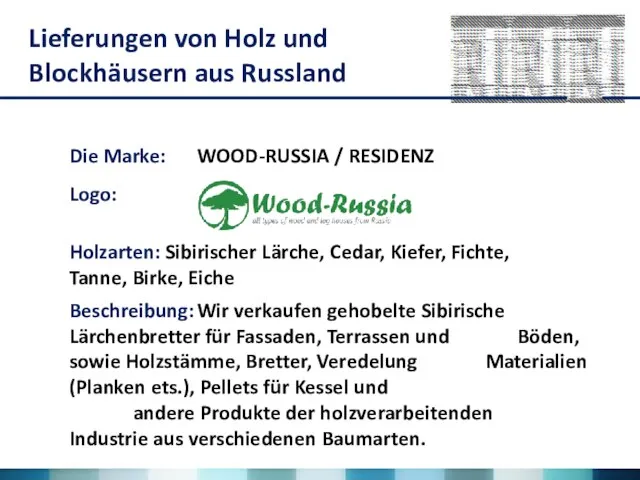 Die Marke: WOOD-RUSSIA / RESIDENZ Logo: Lieferungen von Holz und Blockhäusern