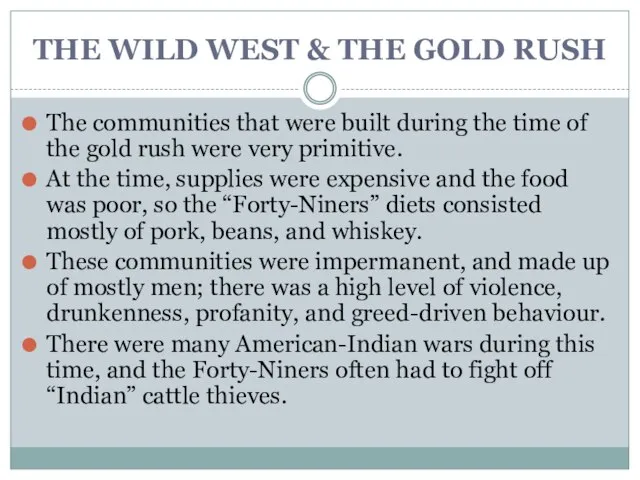 THE WILD WEST & THE GOLD RUSH The communities that were