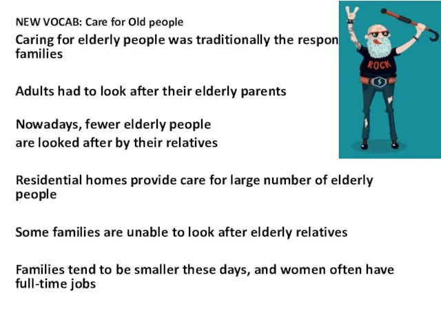 NEW VOCAB: Care for Old people Caring for elderly people was