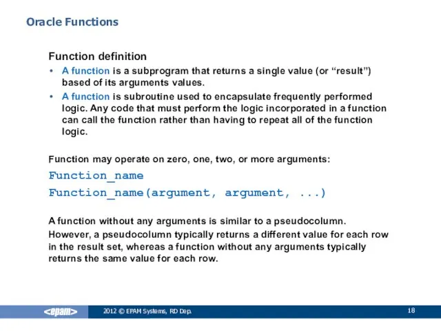 2012 © EPAM Systems, RD Dep. Oracle Functions Function definition A