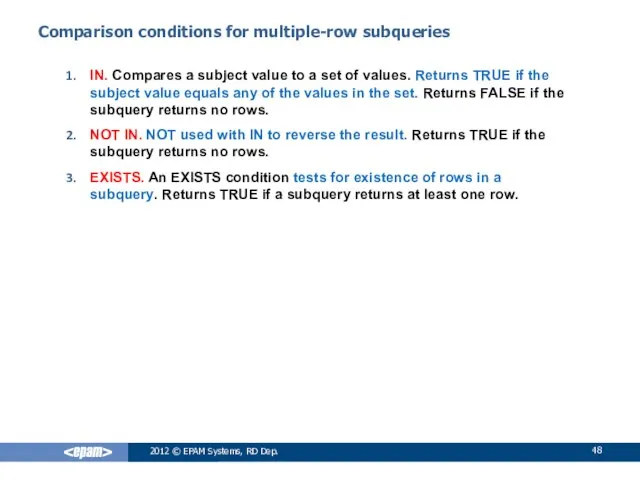 2012 © EPAM Systems, RD Dep. Comparison conditions for multiple-row subqueries