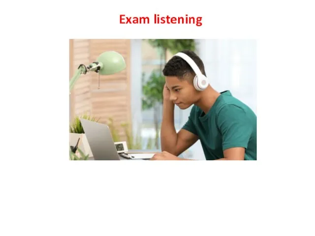 Exam listening