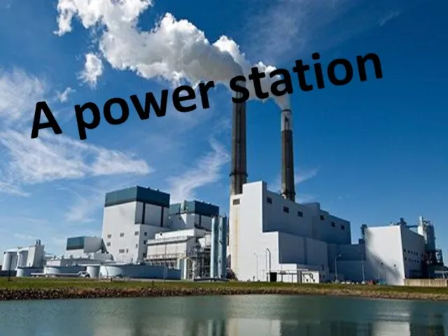 A power station