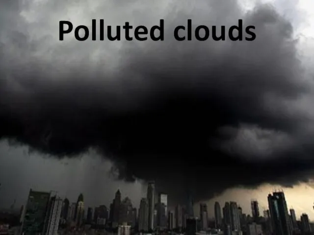Polluted clouds