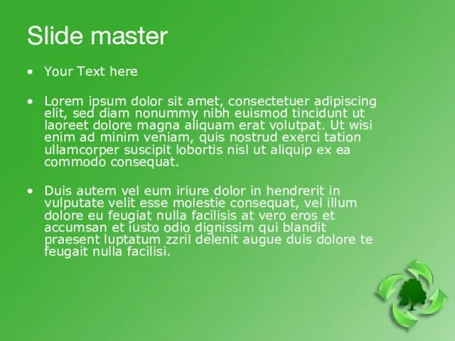 Slide master Your Text here Lorem ipsum dolor sit amet, consectetuer