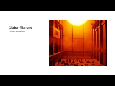 Olafur Eliasson The Weather Project