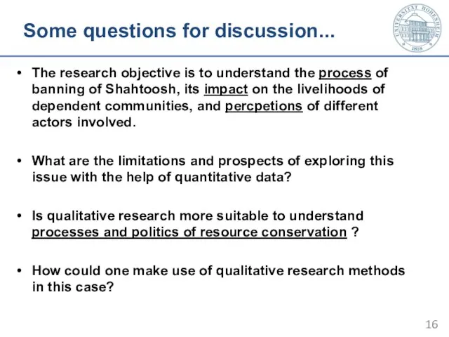 Some questions for discussion... The research objective is to understand the