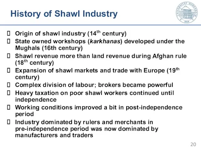 History of Shawl Industry Origin of shawl industry (14th century) State