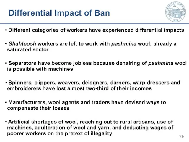 Differential Impact of Ban Different categories of workers have experienced differential