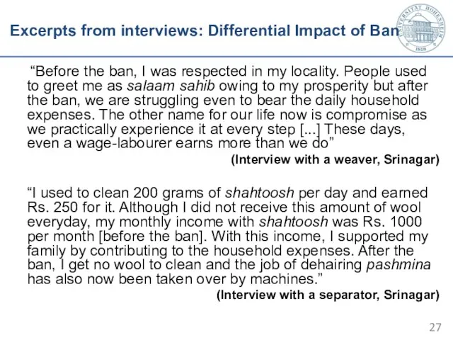 Excerpts from interviews: Differential Impact of Ban “Before the ban, I