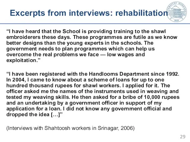 Excerpts from interviews: rehabilitation “I have heard that the School is