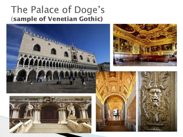 The Palace of Doge’s (sample of Venetian Gothic)