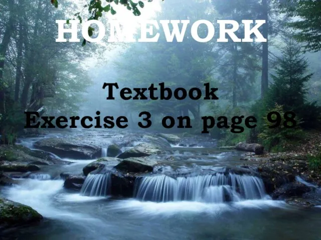 HOMEWORK Textbook Exercise 3 on page 98