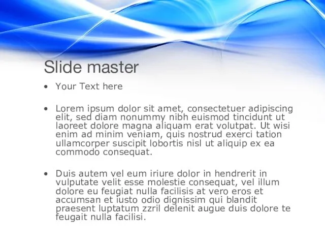 Slide master Your Text here Lorem ipsum dolor sit amet, consectetuer