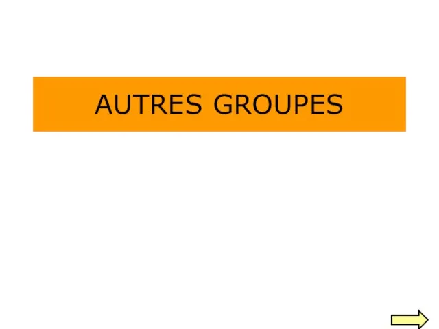 AUTRES GROUPES