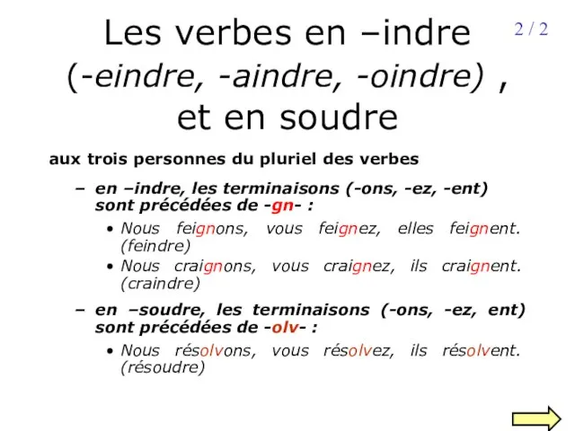 Les verbes en –indre (-eindre, -aindre, -oindre) , et en soudre