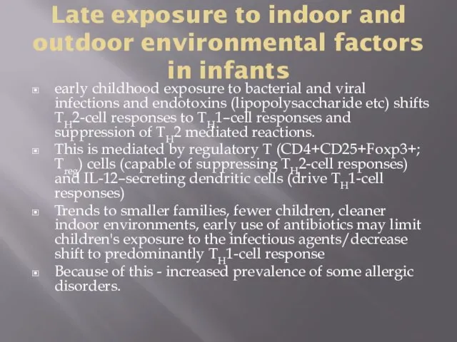 Late exposure to indoor and outdoor environmental factors in infants early