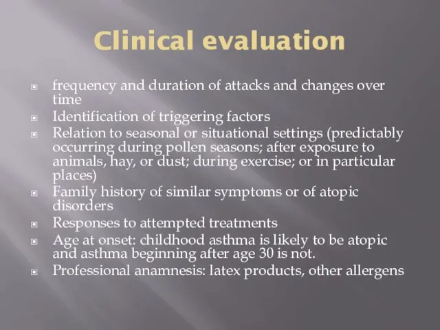 Clinical evaluation frequency and duration of attacks and changes over time