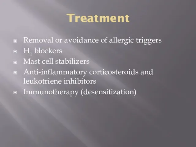 Treatment Removal or avoidance of allergic triggers H1 blockers Mast cell