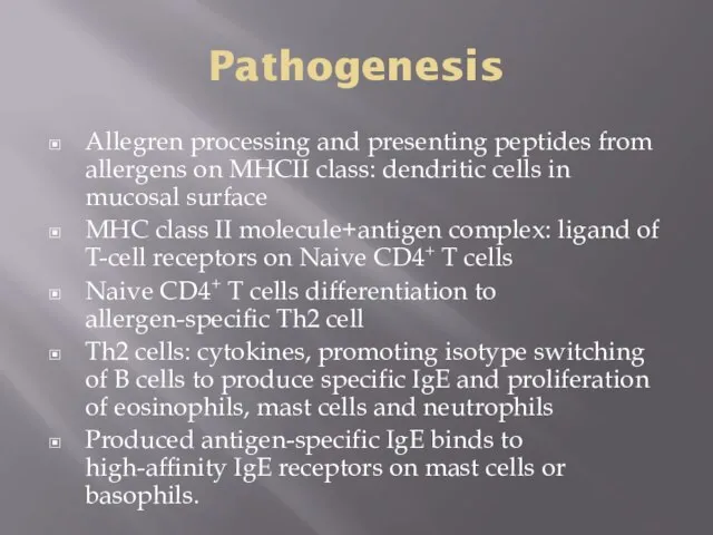 Pathogenesis Allegren processing and presenting peptides from allergens on MHCII class: